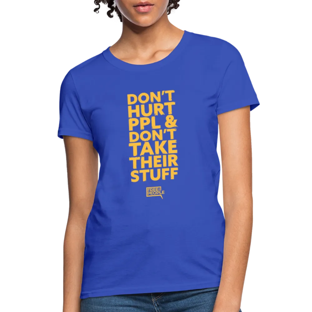Don't Hurt People | Limited Edition | Women's Tee