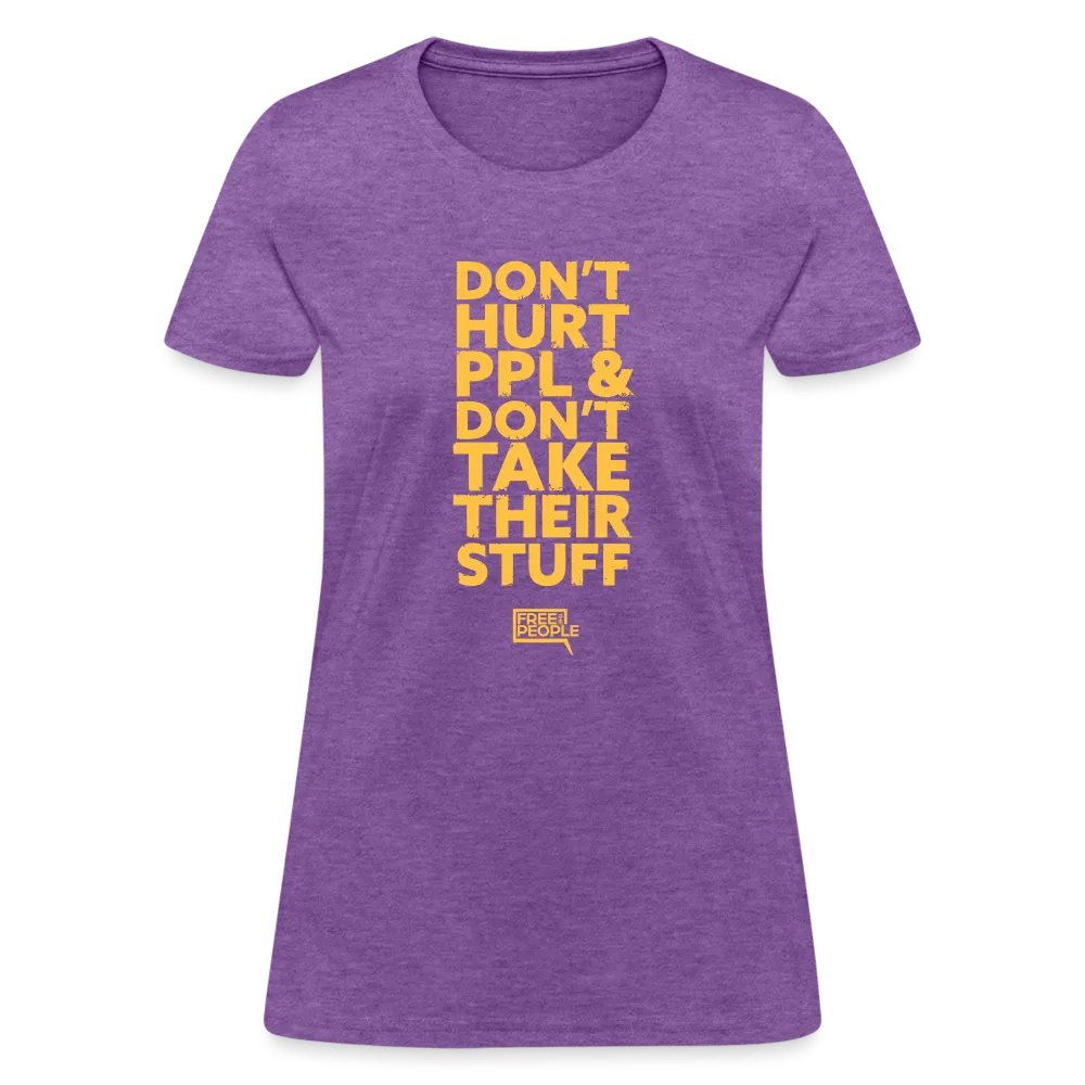 Don't Hurt People | Limited Edition | Women's Tee