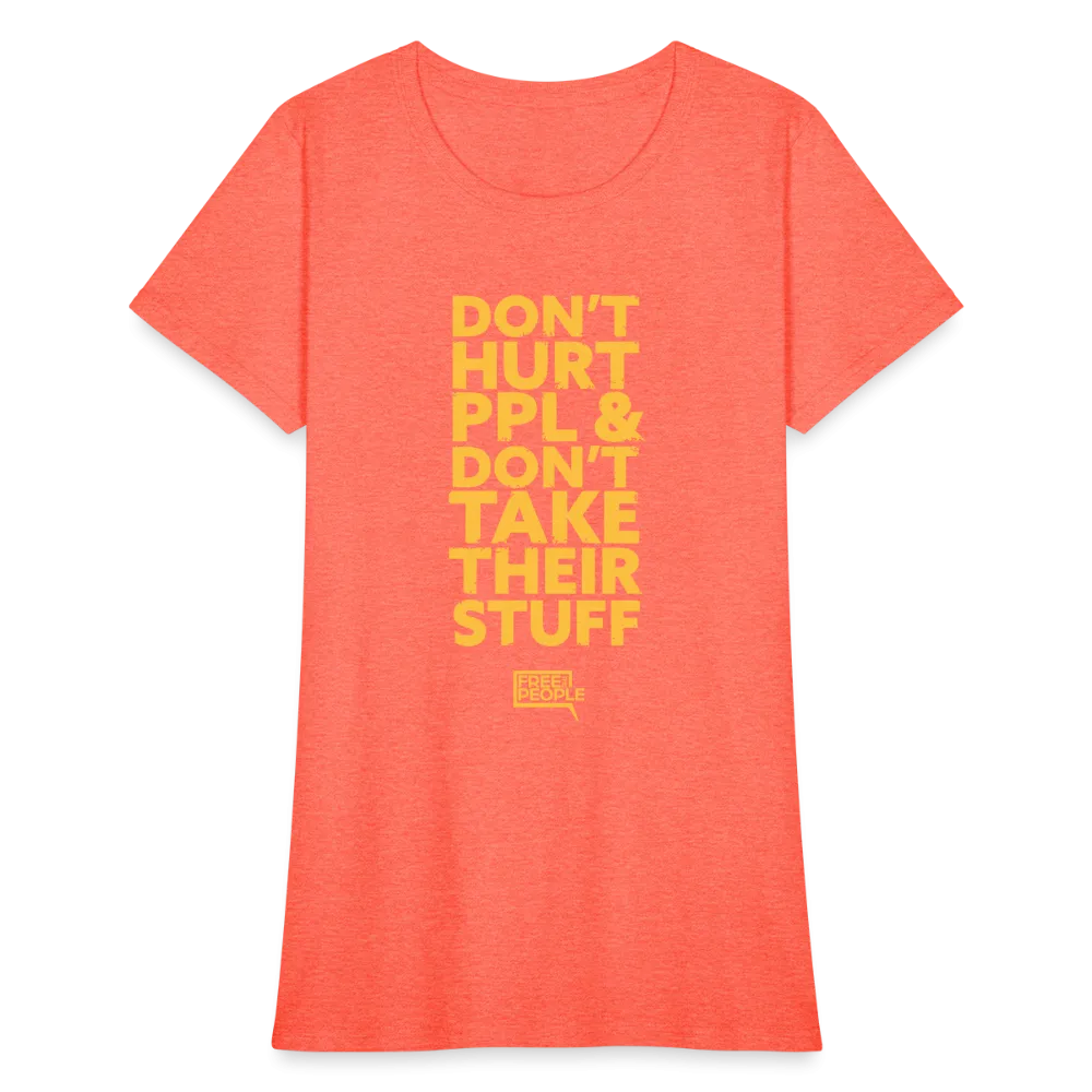 Don't Hurt People | Limited Edition | Women's Tee