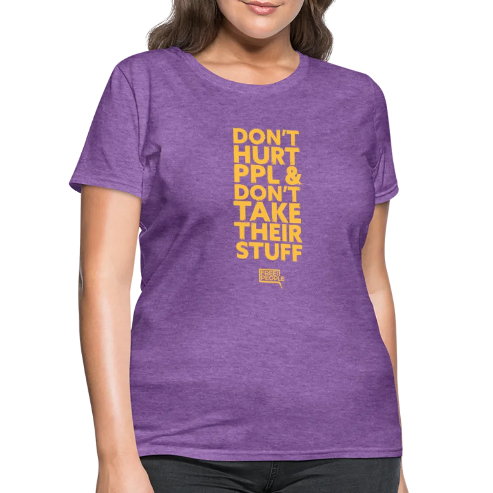 Don't Hurt People | Limited Edition | Women's Tee