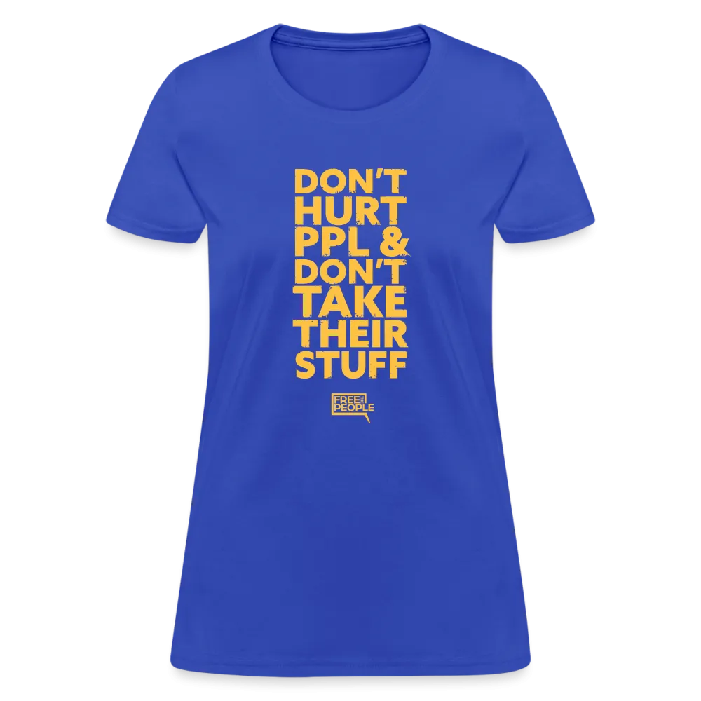 Don't Hurt People | Limited Edition | Women's Tee