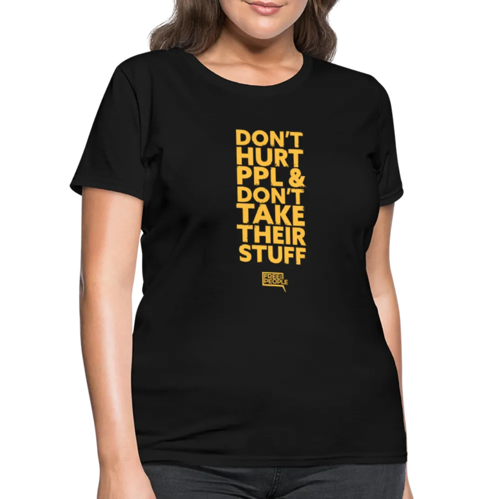 Don't Hurt People | Limited Edition | Women's Tee
