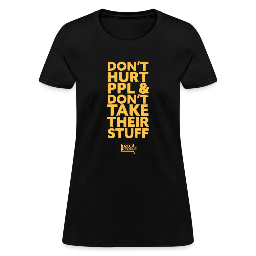 Don't Hurt People | Limited Edition | Women's Tee