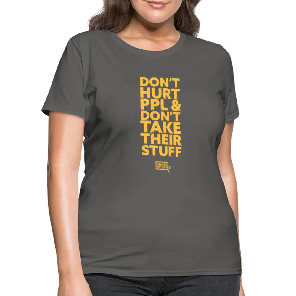 Don't Hurt People | Limited Edition | Women's Tee