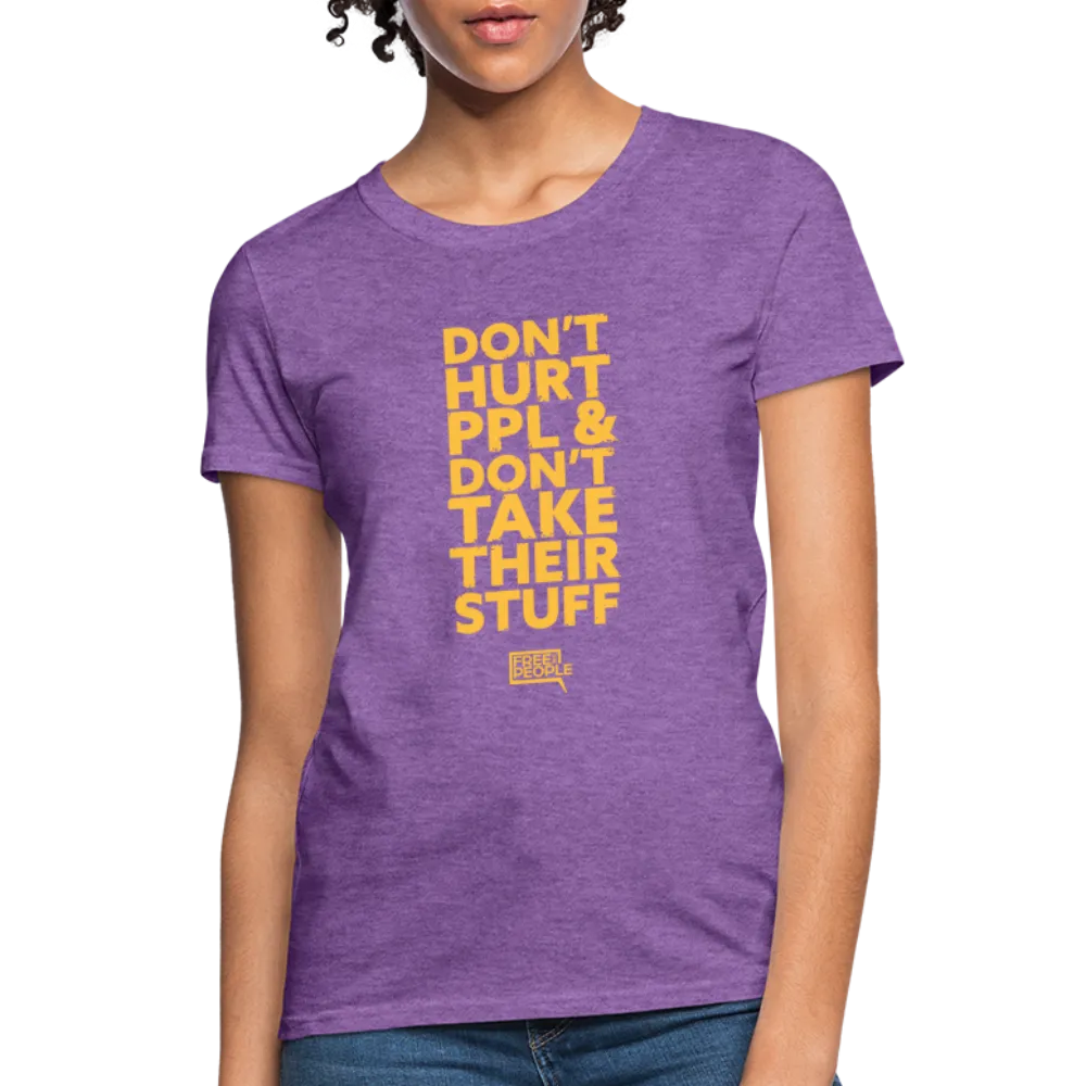 Don't Hurt People | Limited Edition | Women's Tee
