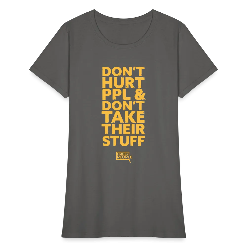 Don't Hurt People | Limited Edition | Women's Tee