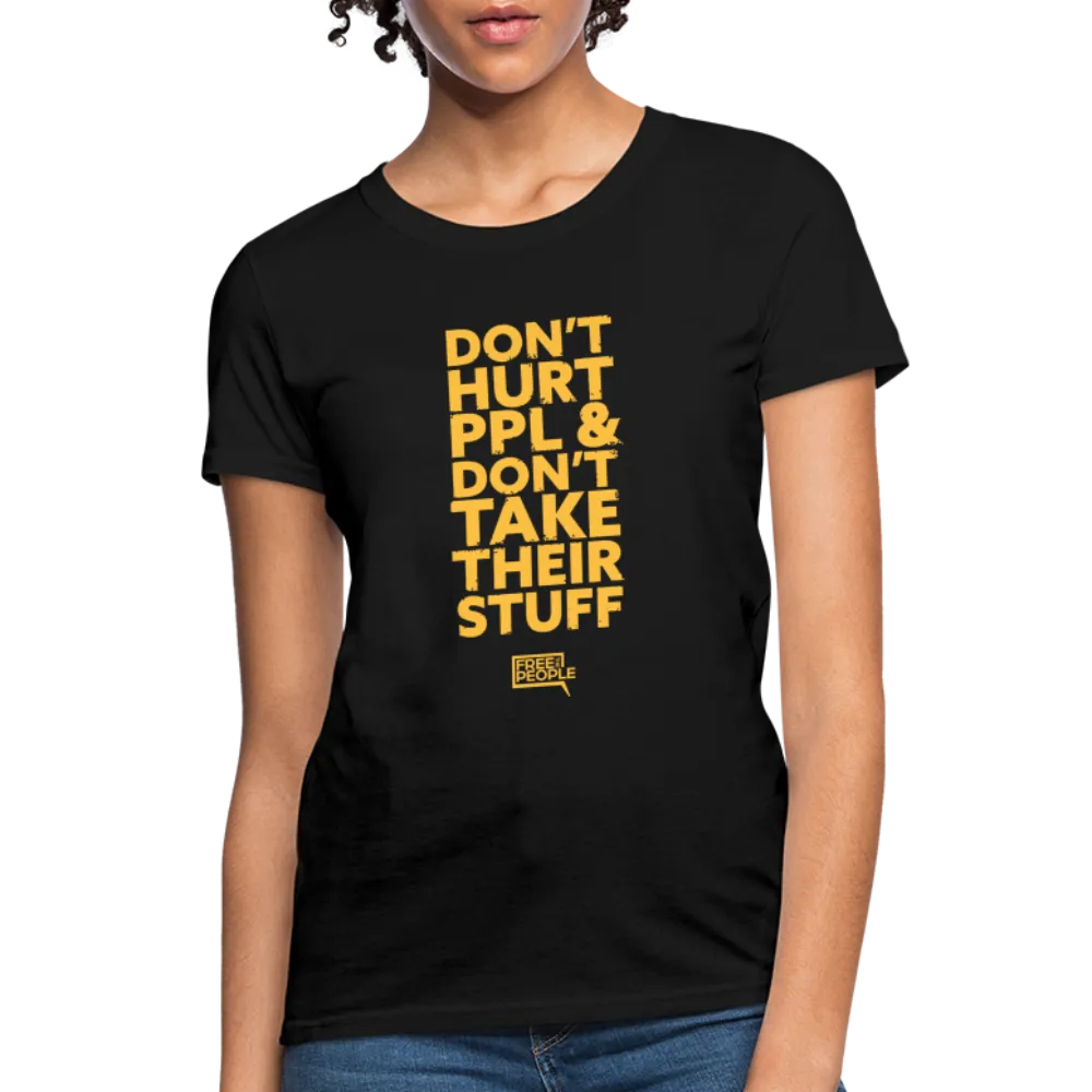 Don't Hurt People | Limited Edition | Women's Tee