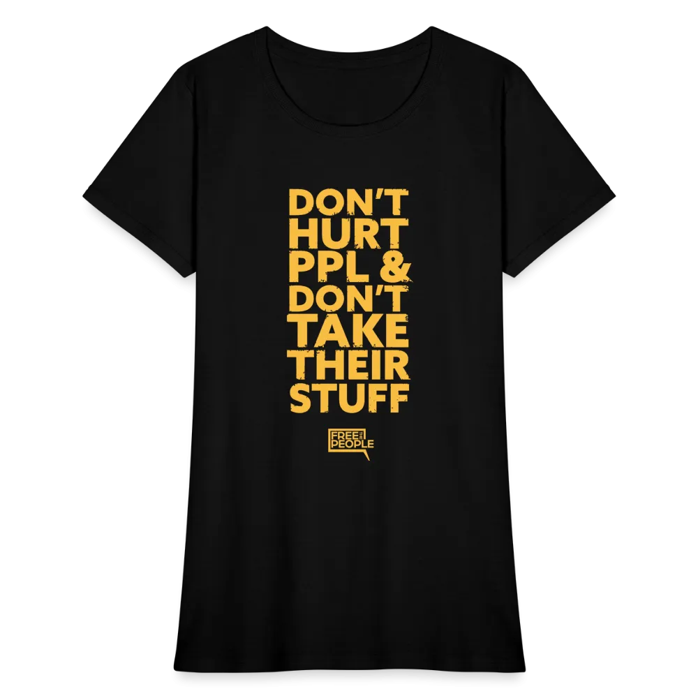Don't Hurt People | Limited Edition | Women's Tee