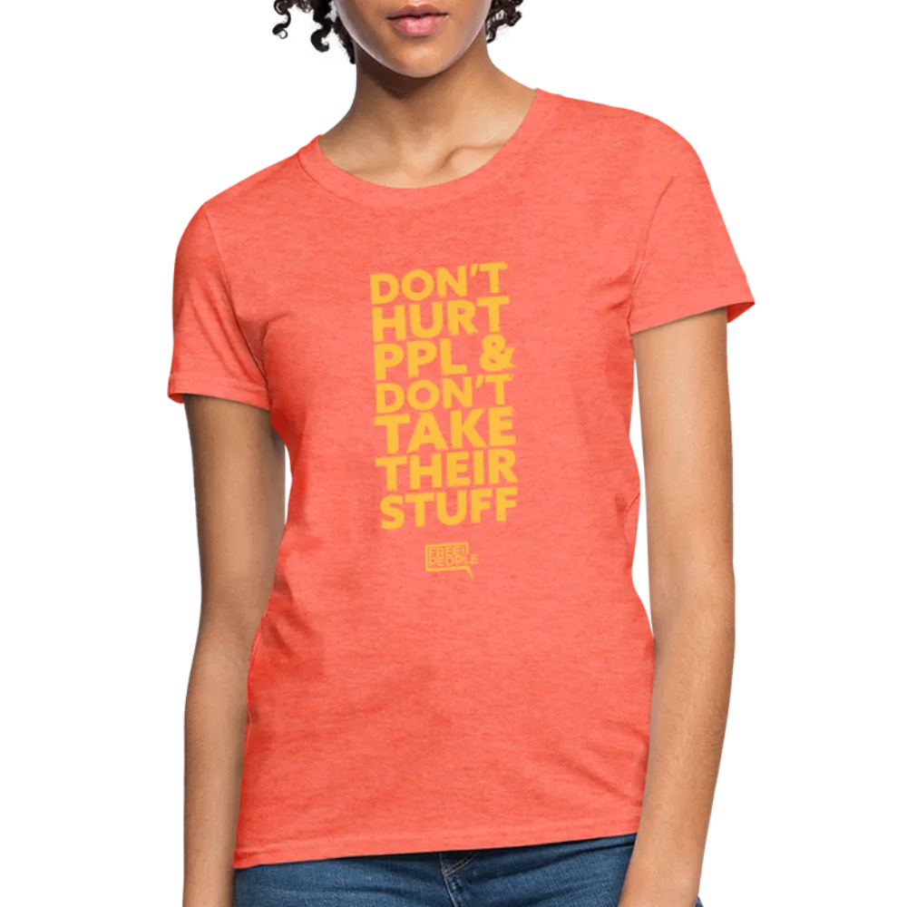 Don't Hurt People | Limited Edition | Women's Tee