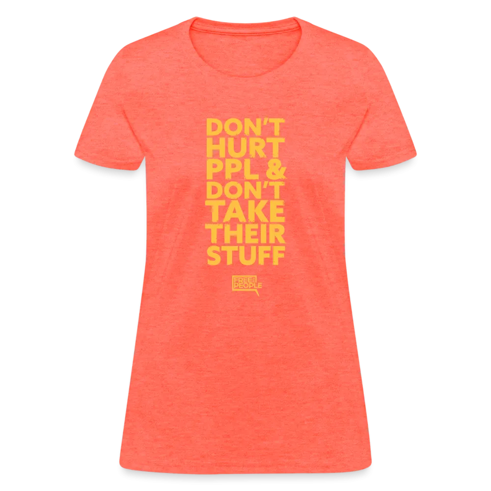 Don't Hurt People | Limited Edition | Women's Tee