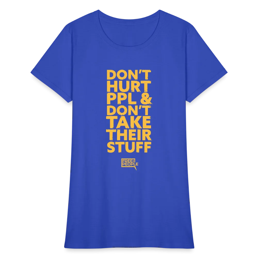 Don't Hurt People | Limited Edition | Women's Tee