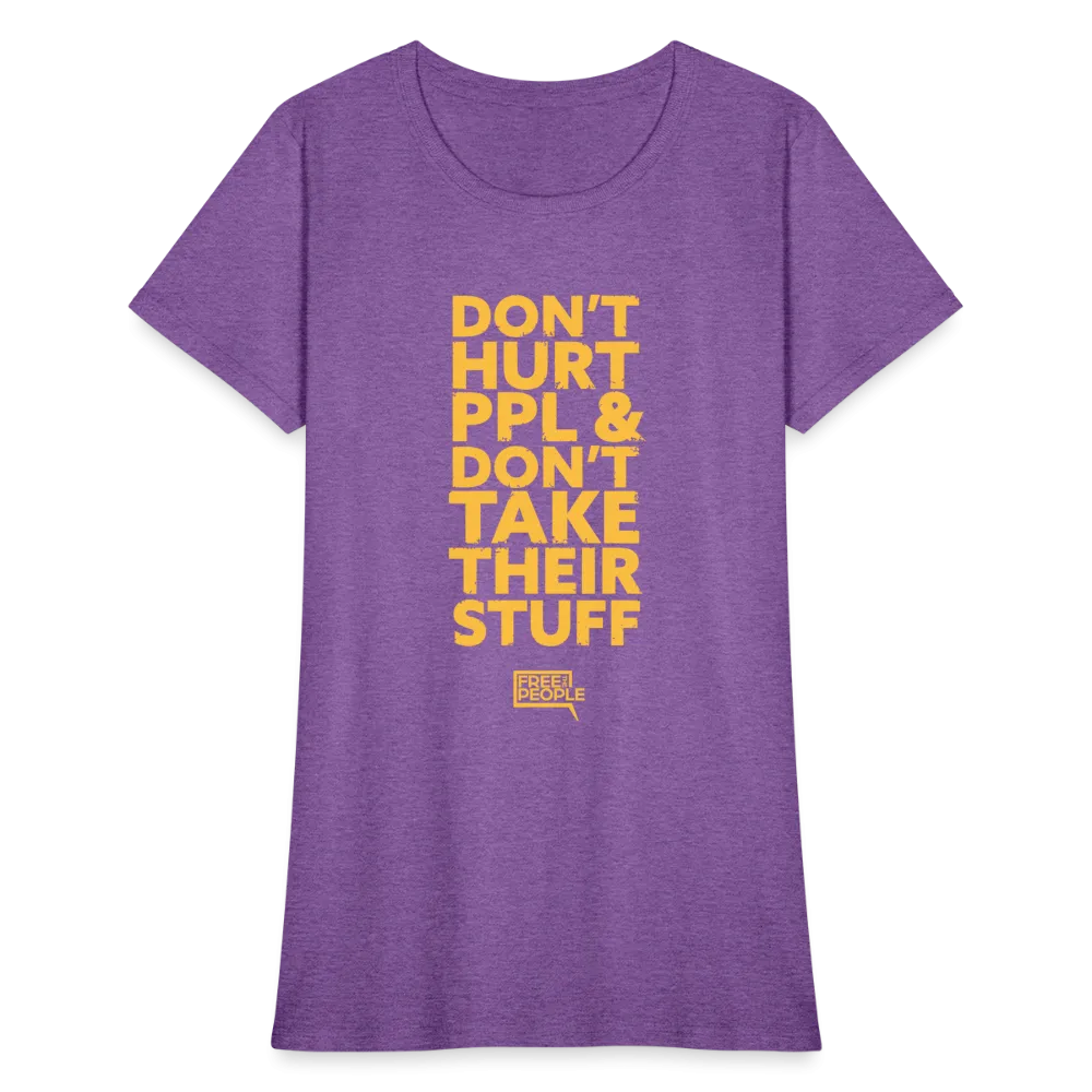 Don't Hurt People | Limited Edition | Women's Tee