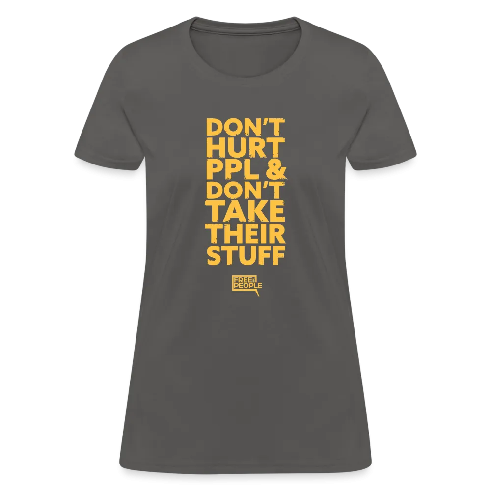 Don't Hurt People | Limited Edition | Women's Tee