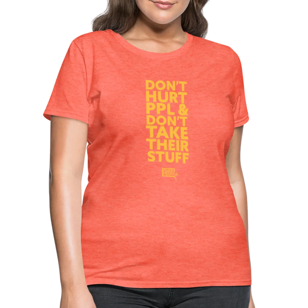 Don't Hurt People | Limited Edition | Women's Tee