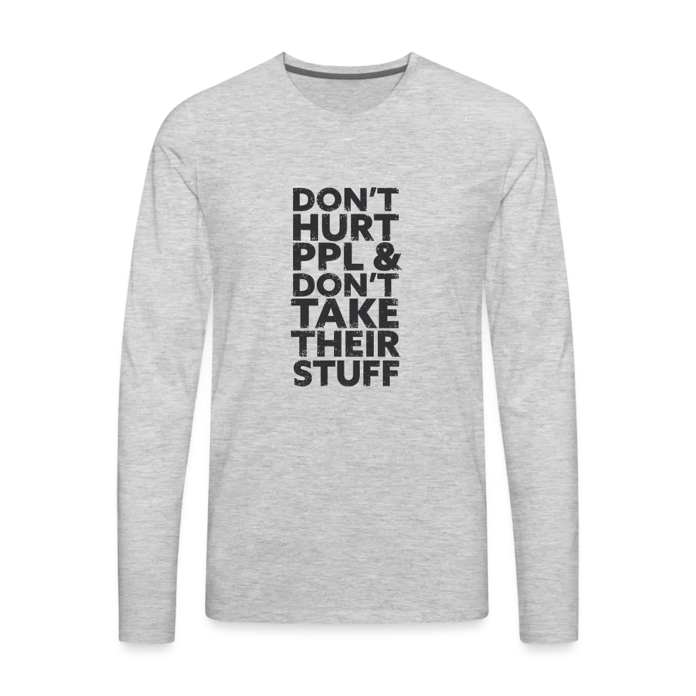 Don't Hurt People | Men's Long Sleeve Tee