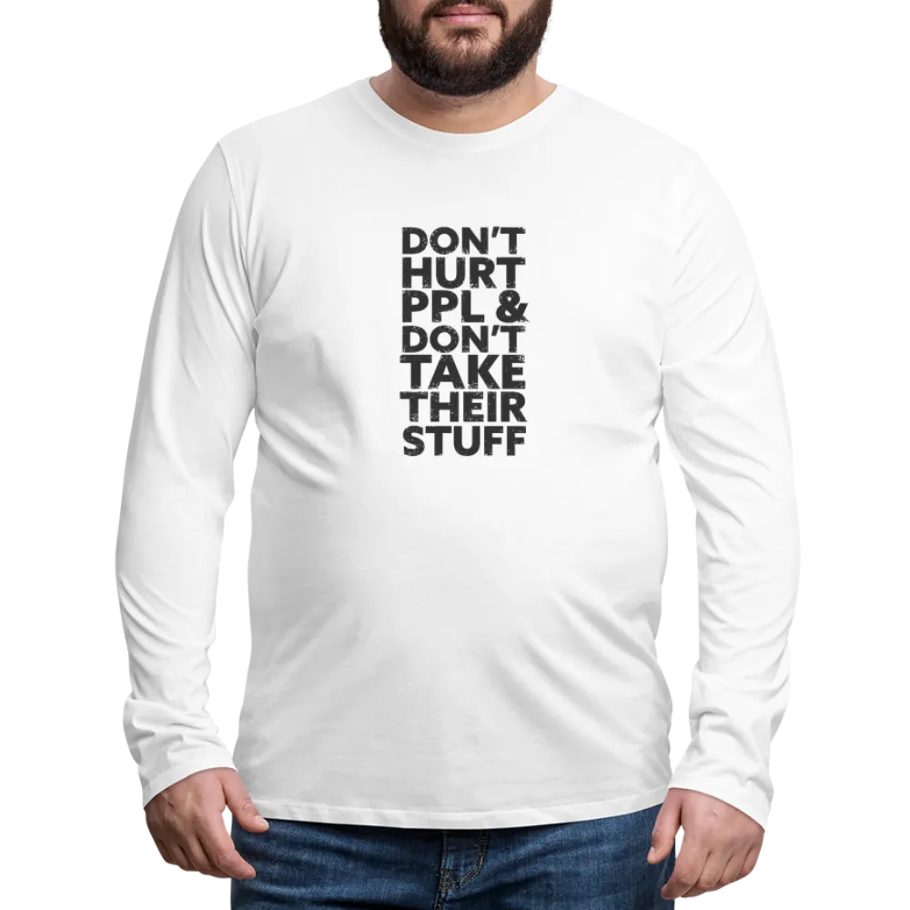 Don't Hurt People | Men's Long Sleeve Tee