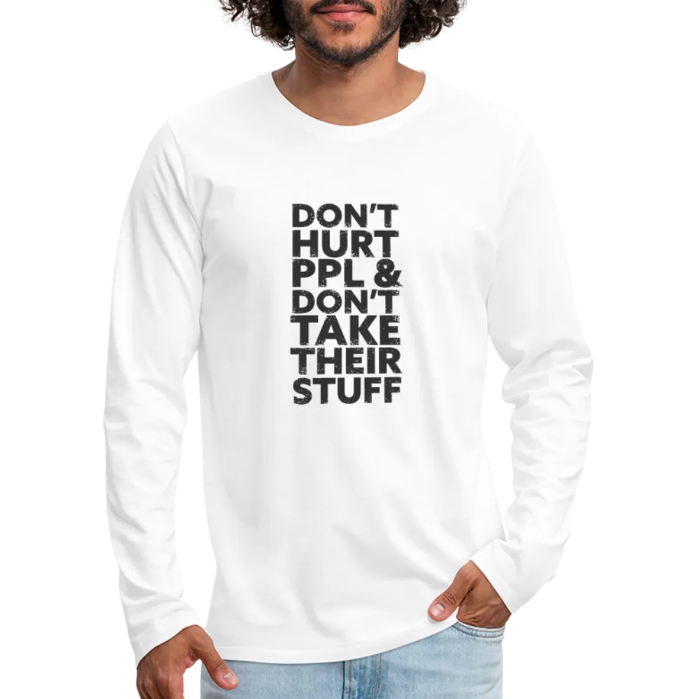 Don't Hurt People | Men's Long Sleeve Tee