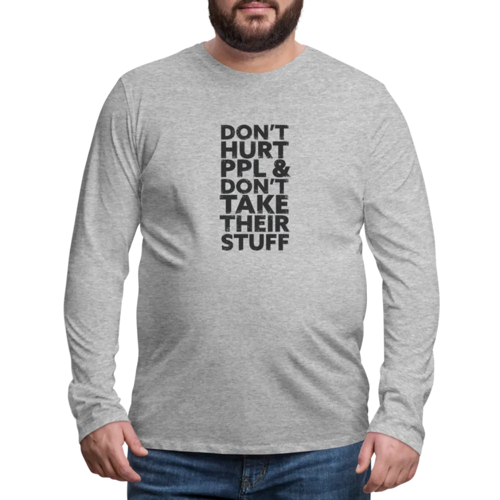 Don't Hurt People | Men's Long Sleeve Tee