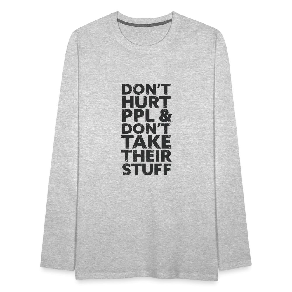 Don't Hurt People | Men's Long Sleeve Tee