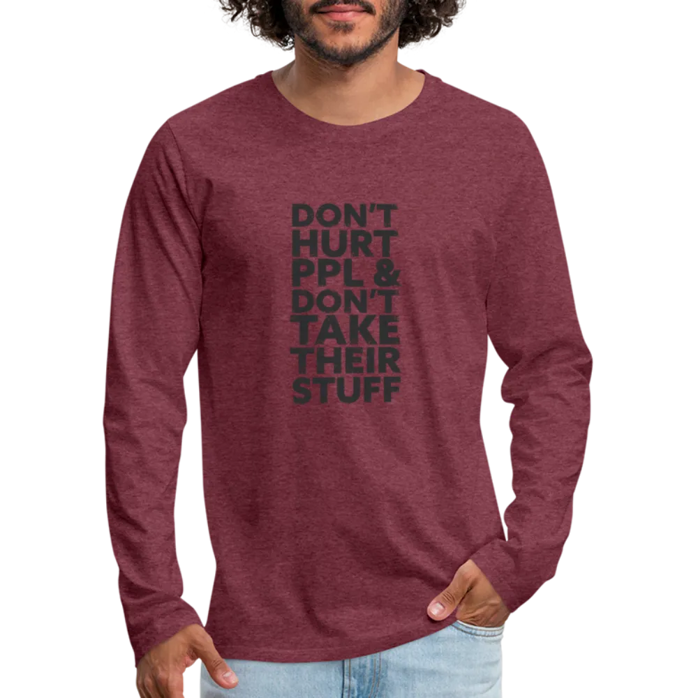 Don't Hurt People | Men's Long Sleeve Tee