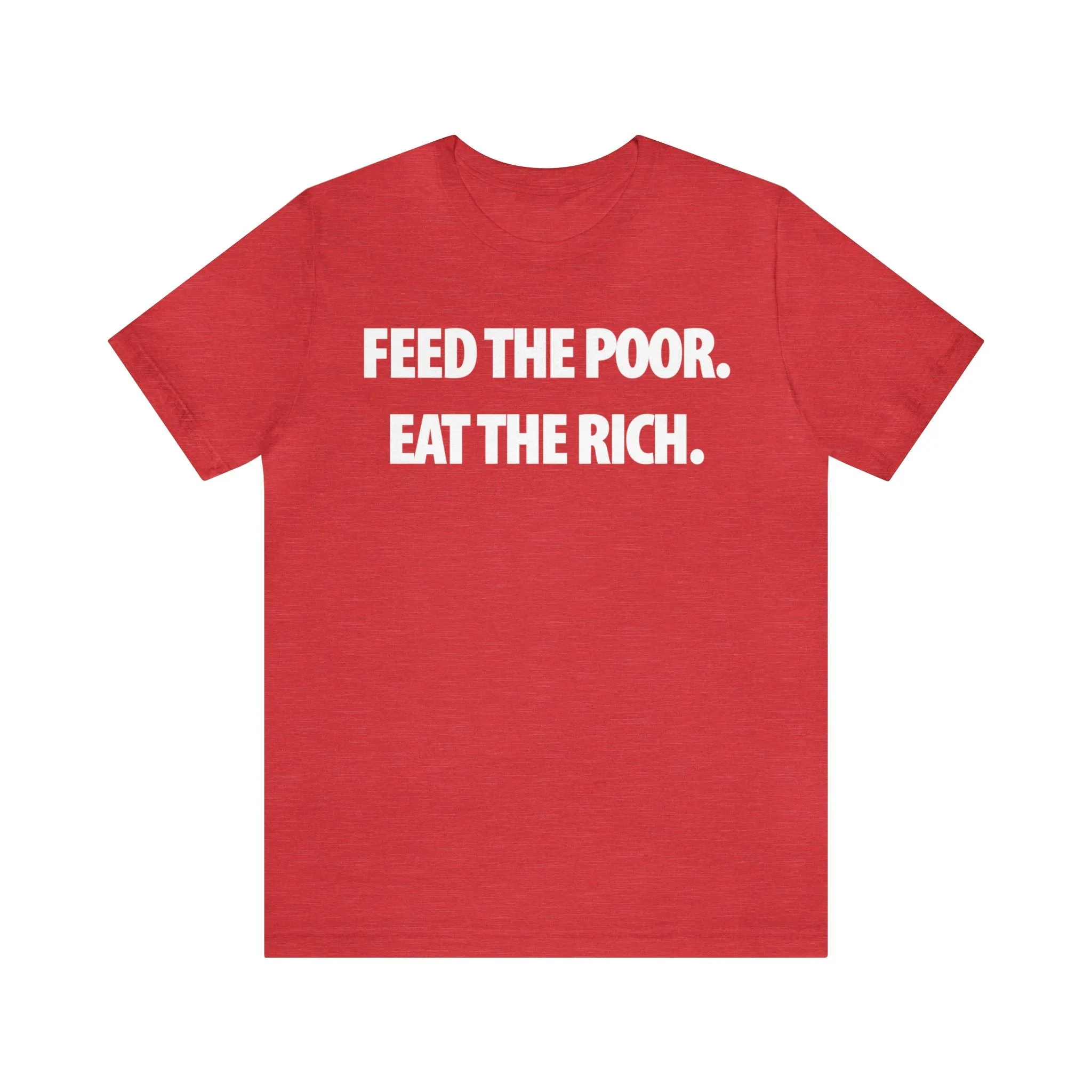 Feed the Poor.  Eat the Rich.