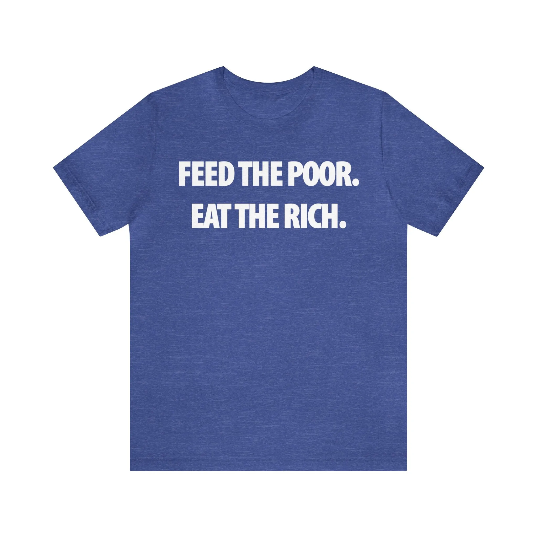 Feed the Poor.  Eat the Rich.