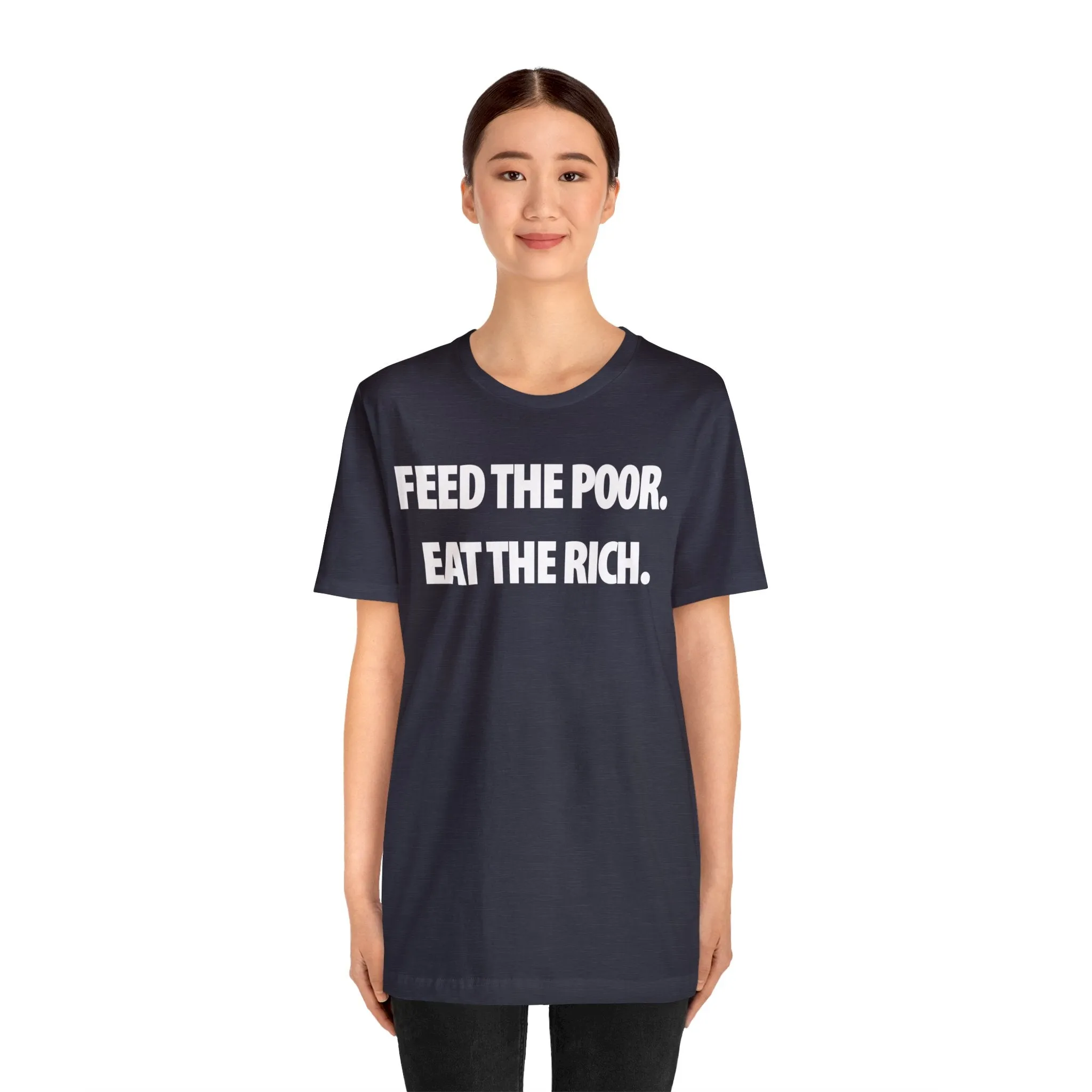 Feed the Poor.  Eat the Rich.
