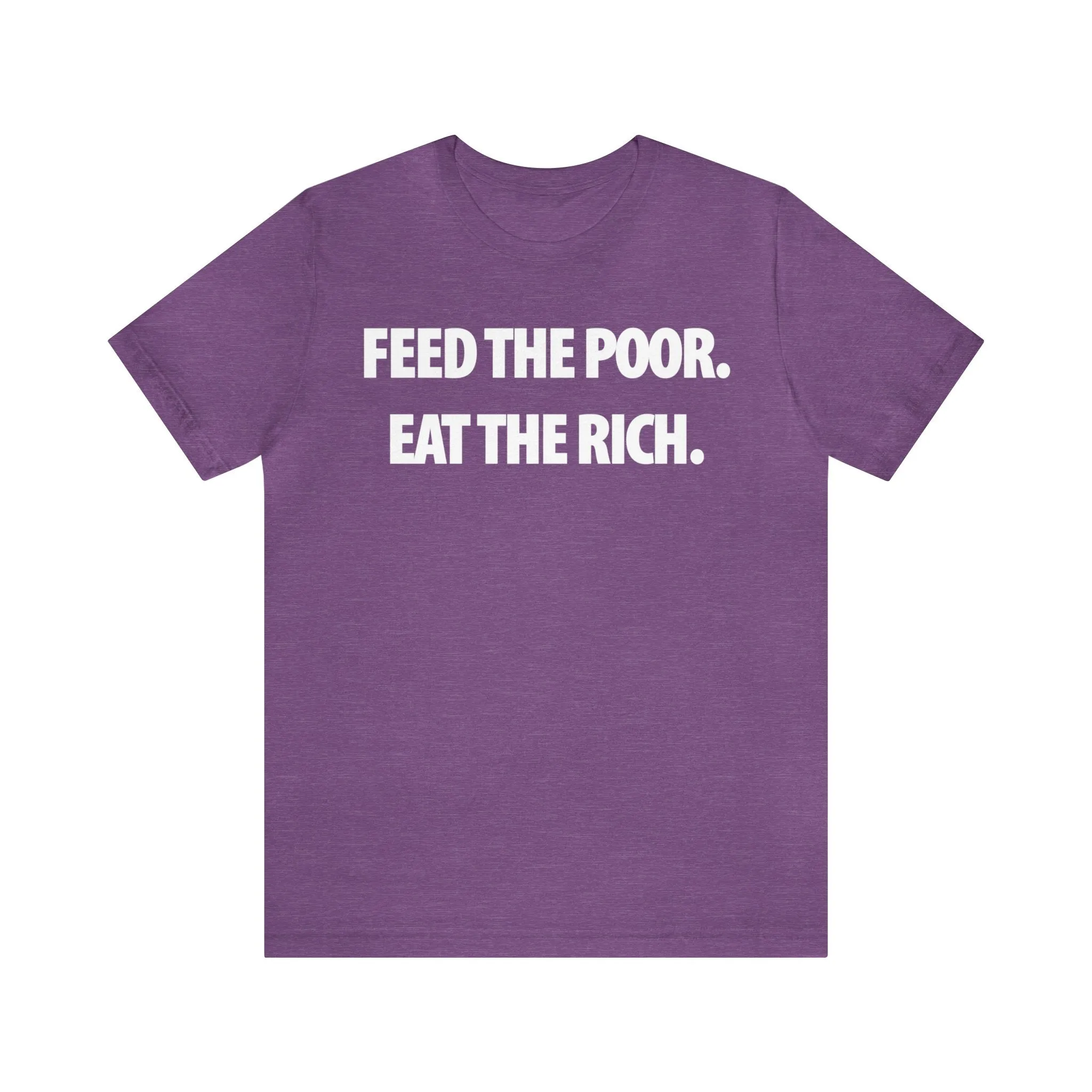 Feed the Poor.  Eat the Rich.