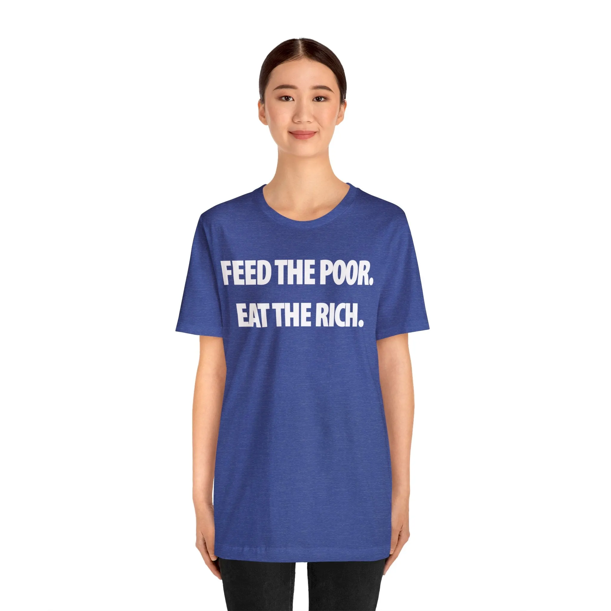 Feed the Poor.  Eat the Rich.