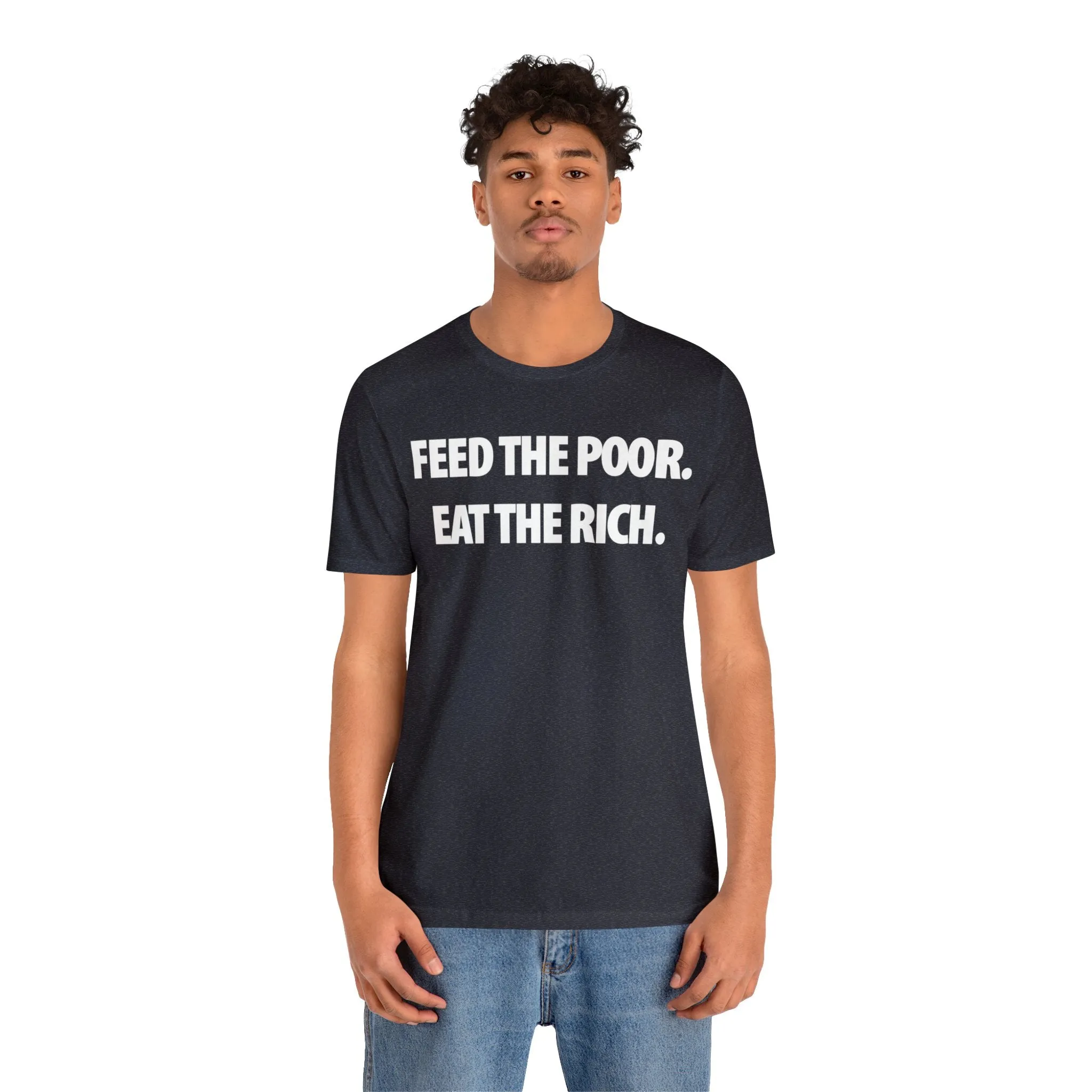 Feed the Poor.  Eat the Rich.