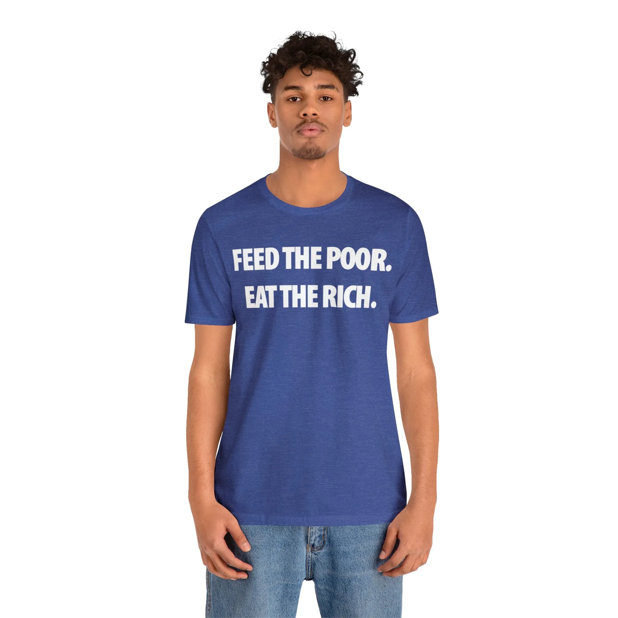Feed the Poor.  Eat the Rich.