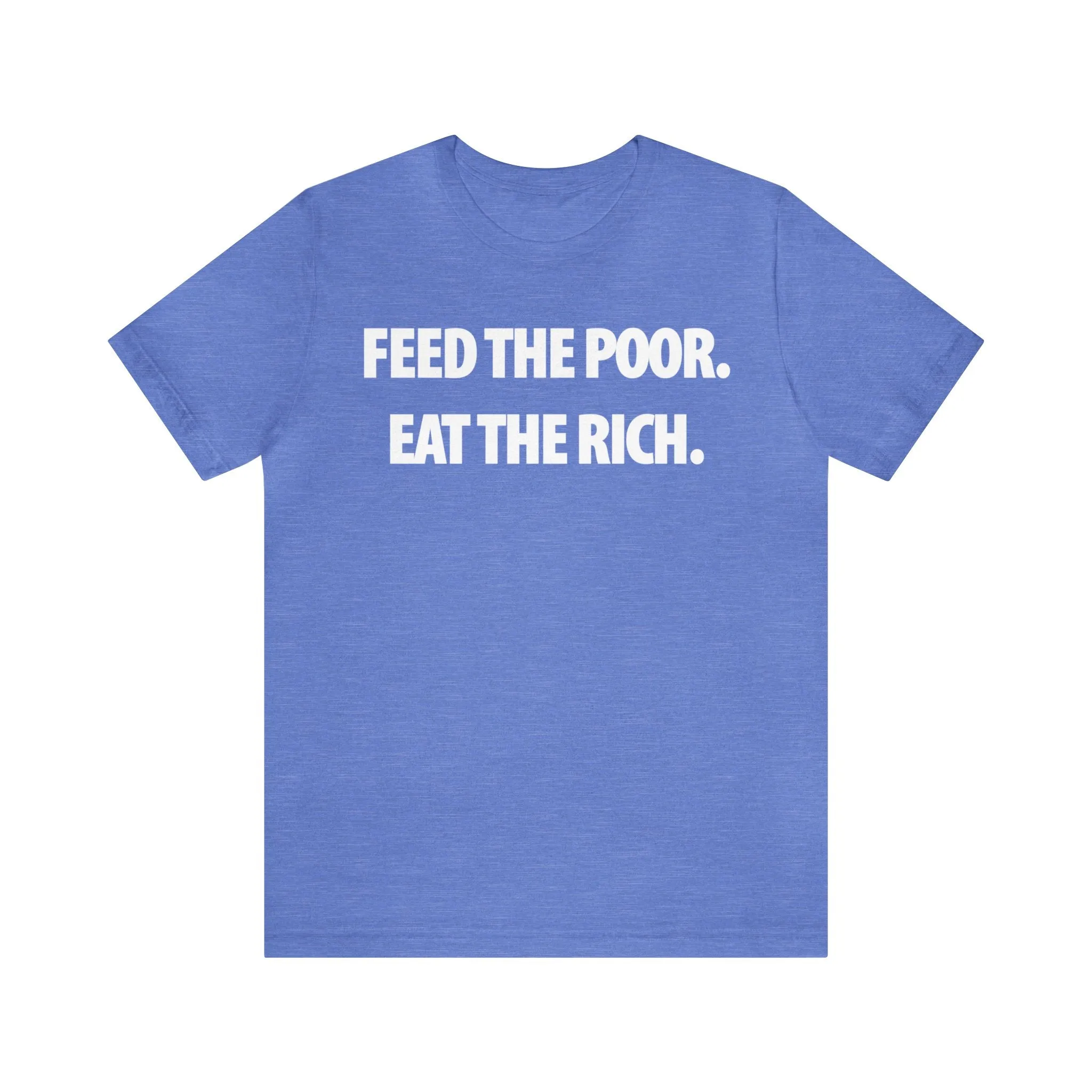 Feed the Poor.  Eat the Rich.