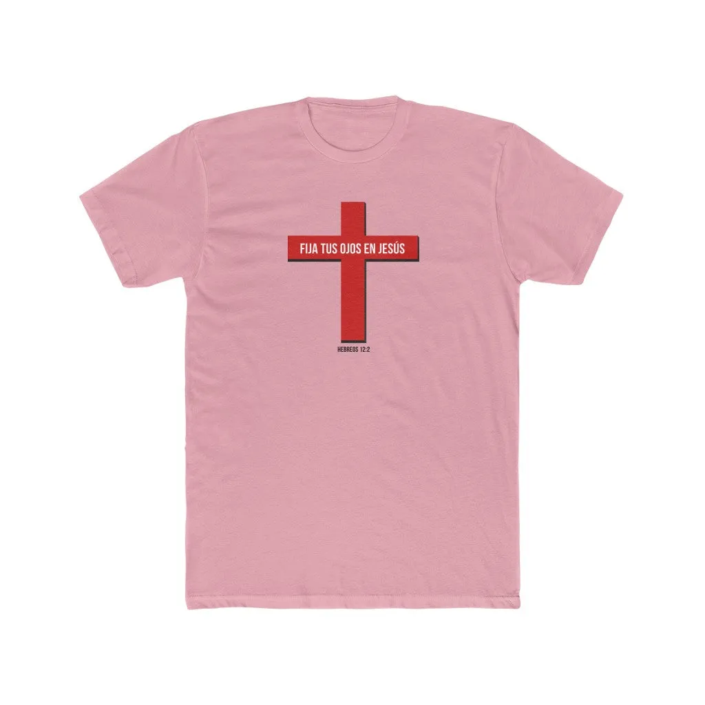 Fija Tus Ojos En Jesús Men's Cotton Crew Tee