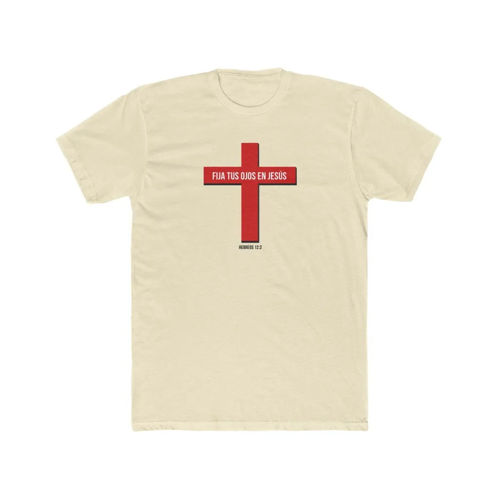 Fija Tus Ojos En Jesús Men's Cotton Crew Tee