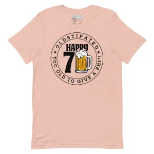 Happy 70th Im CONSTIPATED Too Old To Give A Sh Unisex T-Shirt