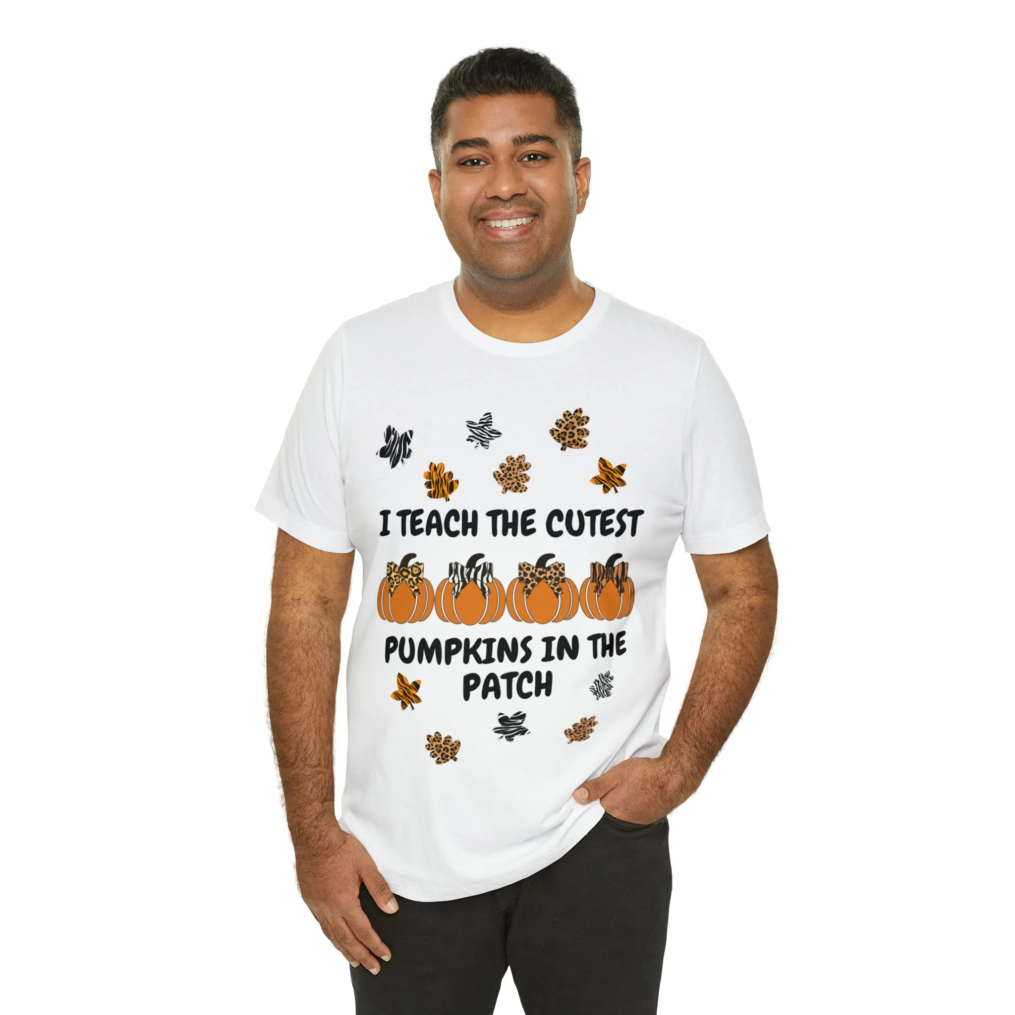 I Teach the Cutest Pumpkins in the Patch Short Sleeve Tee