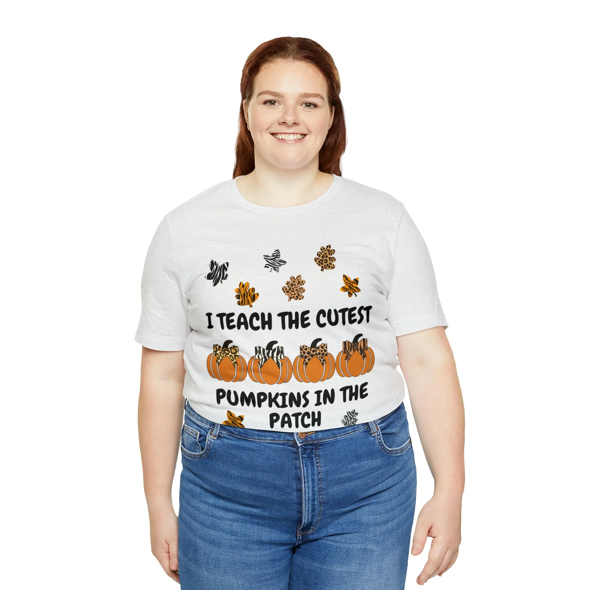 I Teach the Cutest Pumpkins in the Patch Short Sleeve Tee
