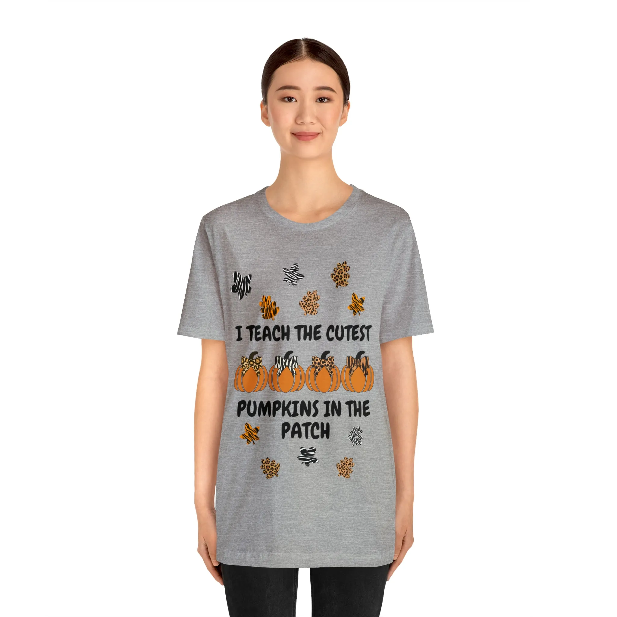 I Teach the Cutest Pumpkins in the Patch Short Sleeve Tee
