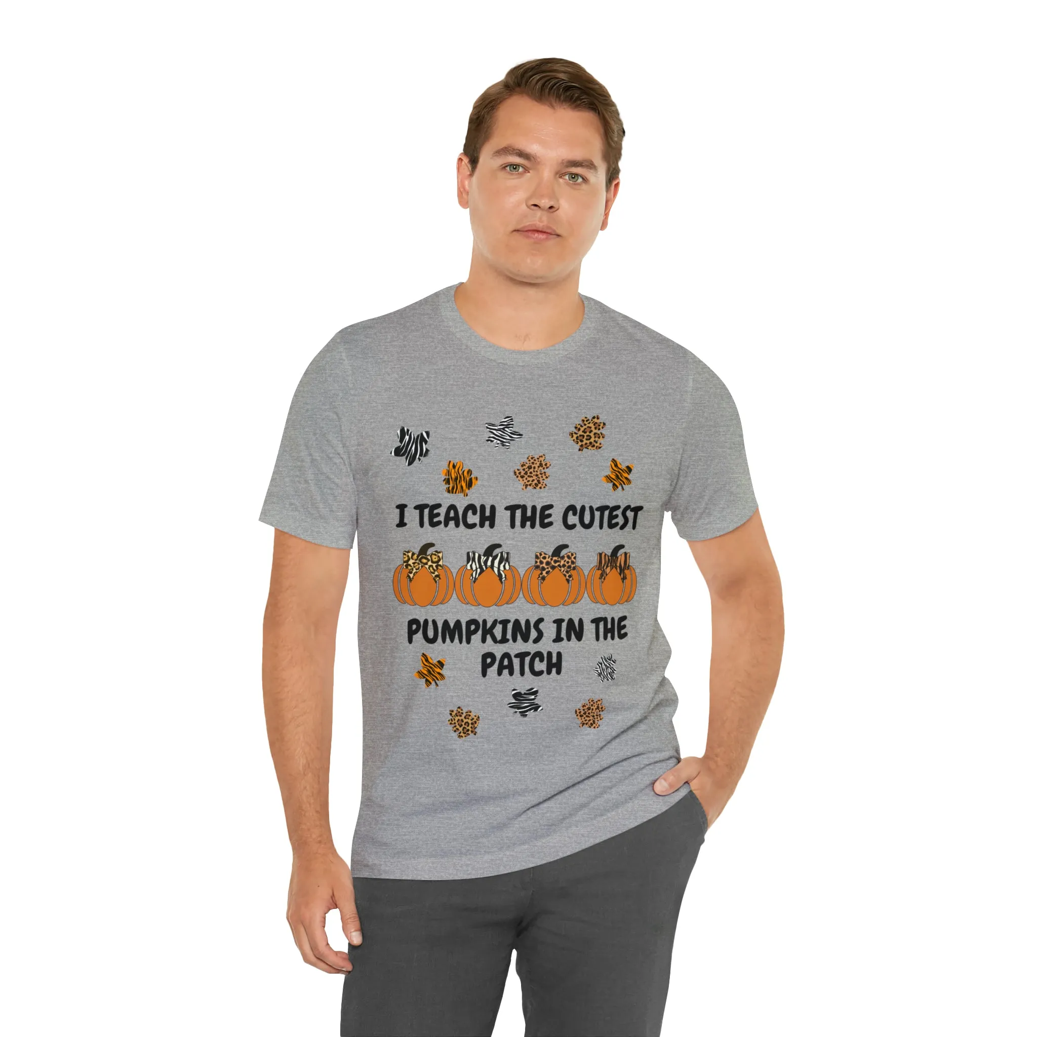 I Teach the Cutest Pumpkins in the Patch Short Sleeve Tee