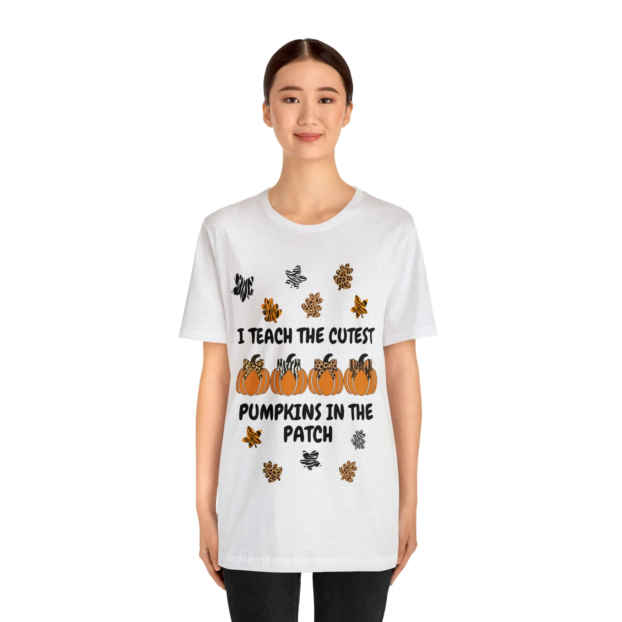 I Teach the Cutest Pumpkins in the Patch Short Sleeve Tee
