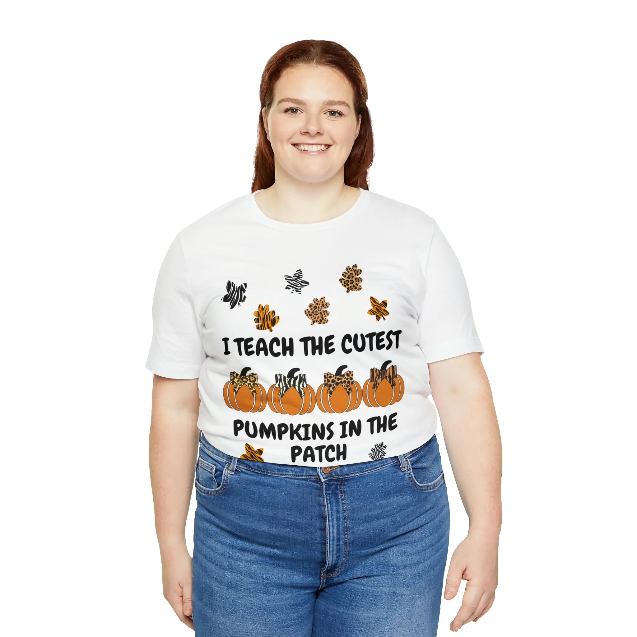 I Teach the Cutest Pumpkins in the Patch Short Sleeve Tee