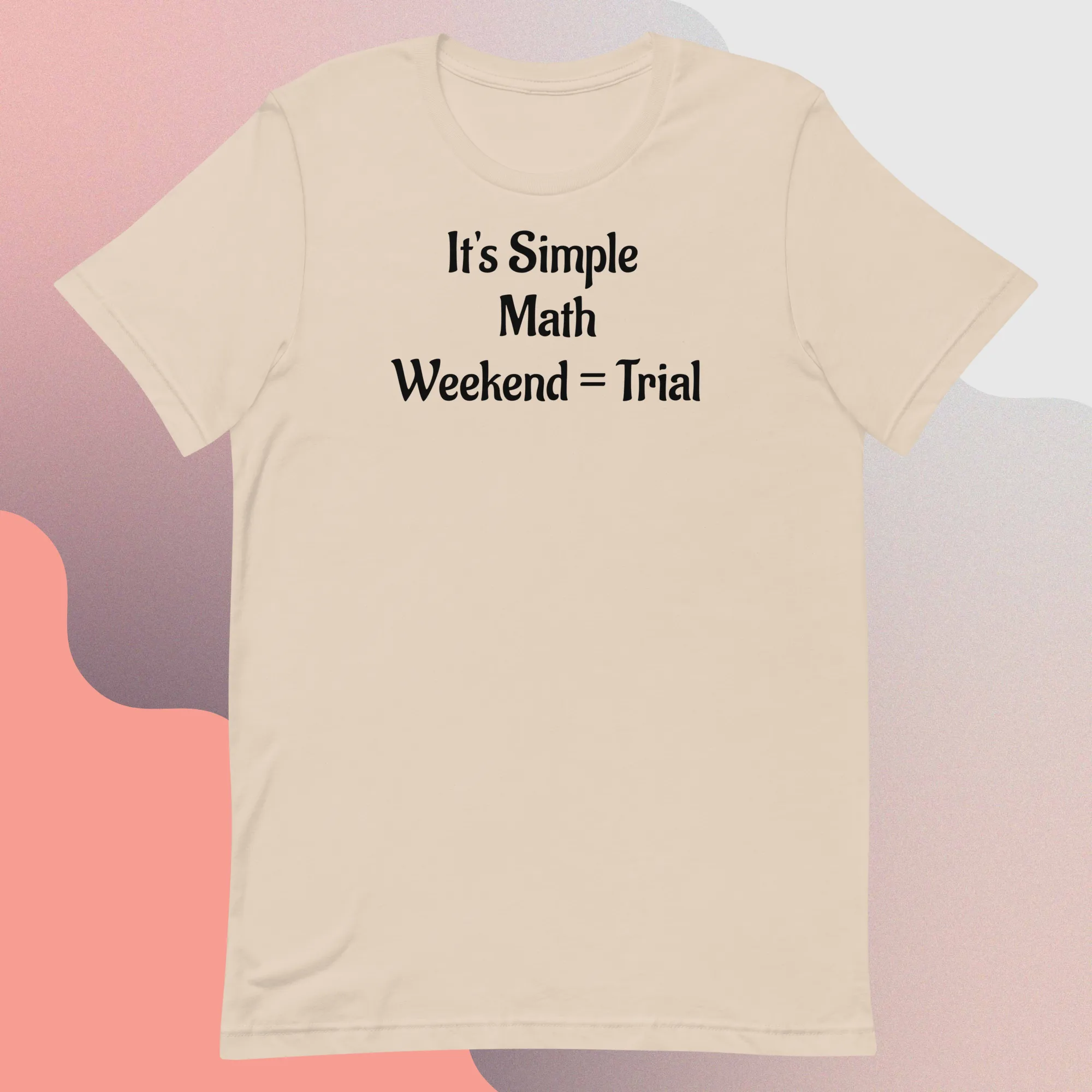 It's Simple Math Trial T-Shirts - Light