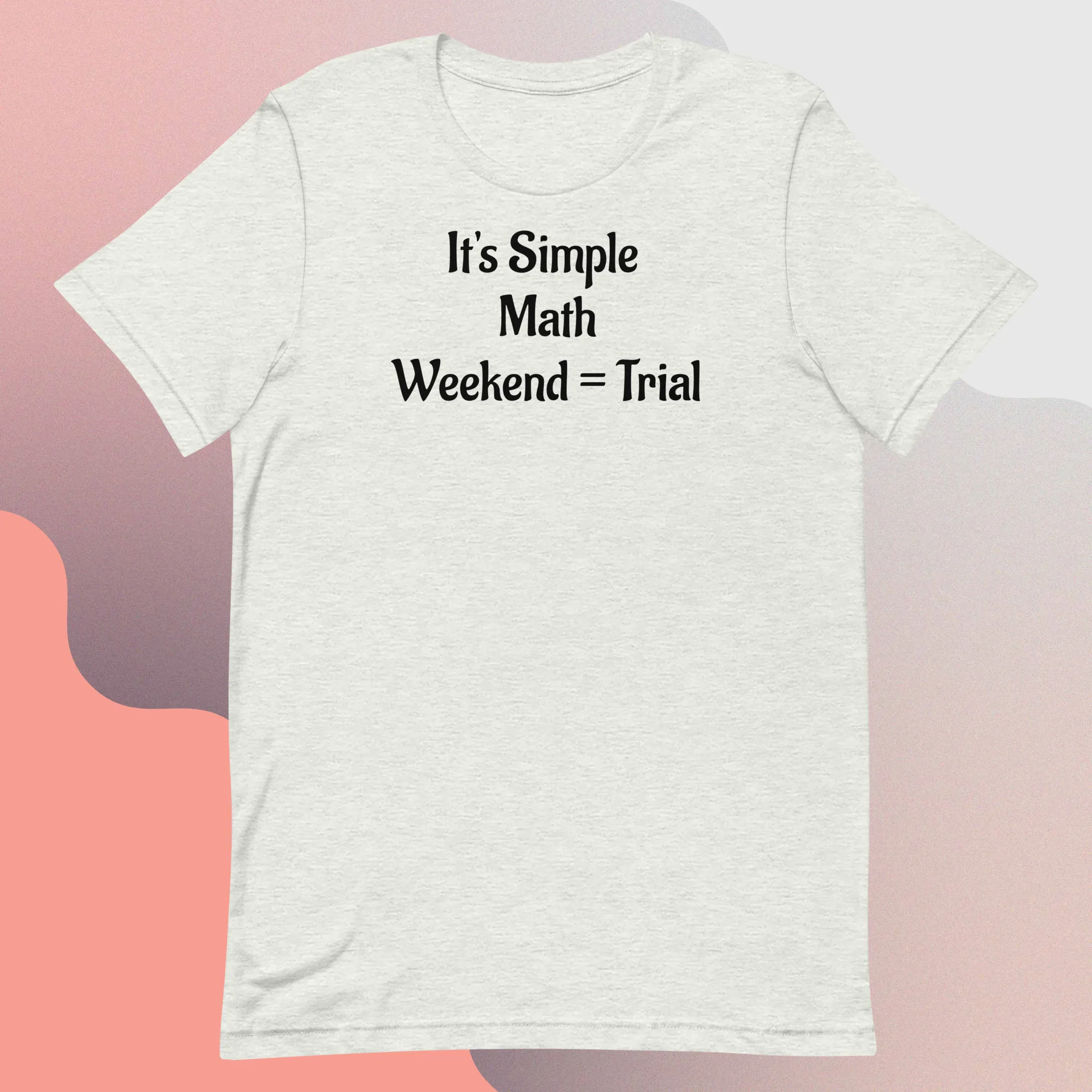 It's Simple Math Trial T-Shirts - Light