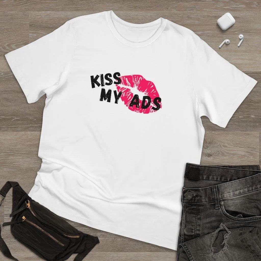 Kiss My Ads Deluxe T-shirt