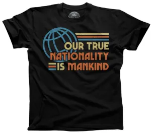 Men's Our True Nationality is Mankind T-Shirt