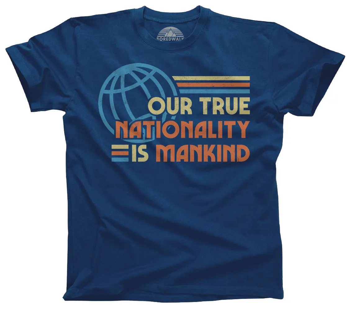 Men's Our True Nationality is Mankind T-Shirt