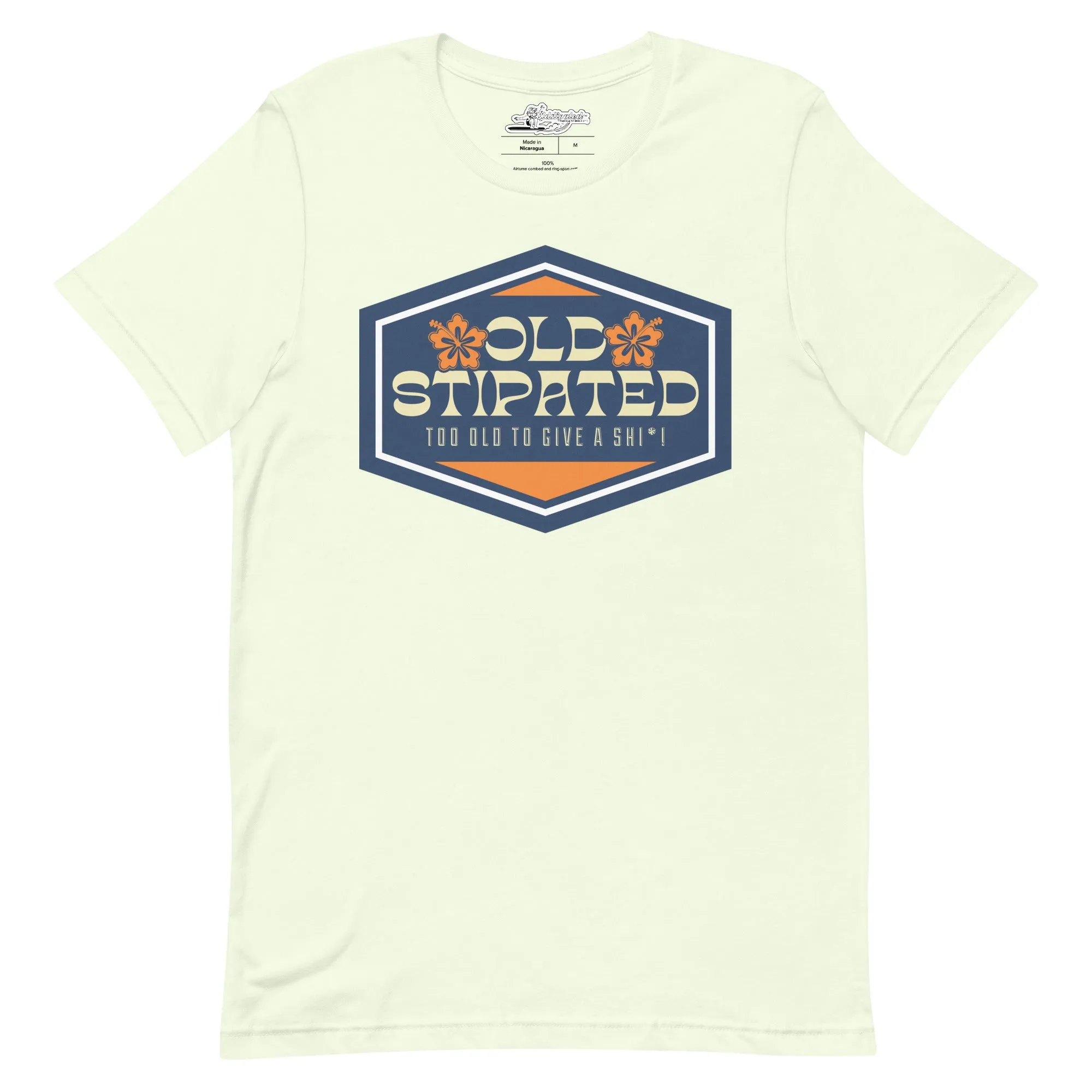OLDSTIPATED Too Old To Give A Sh Unisex T-Shirt