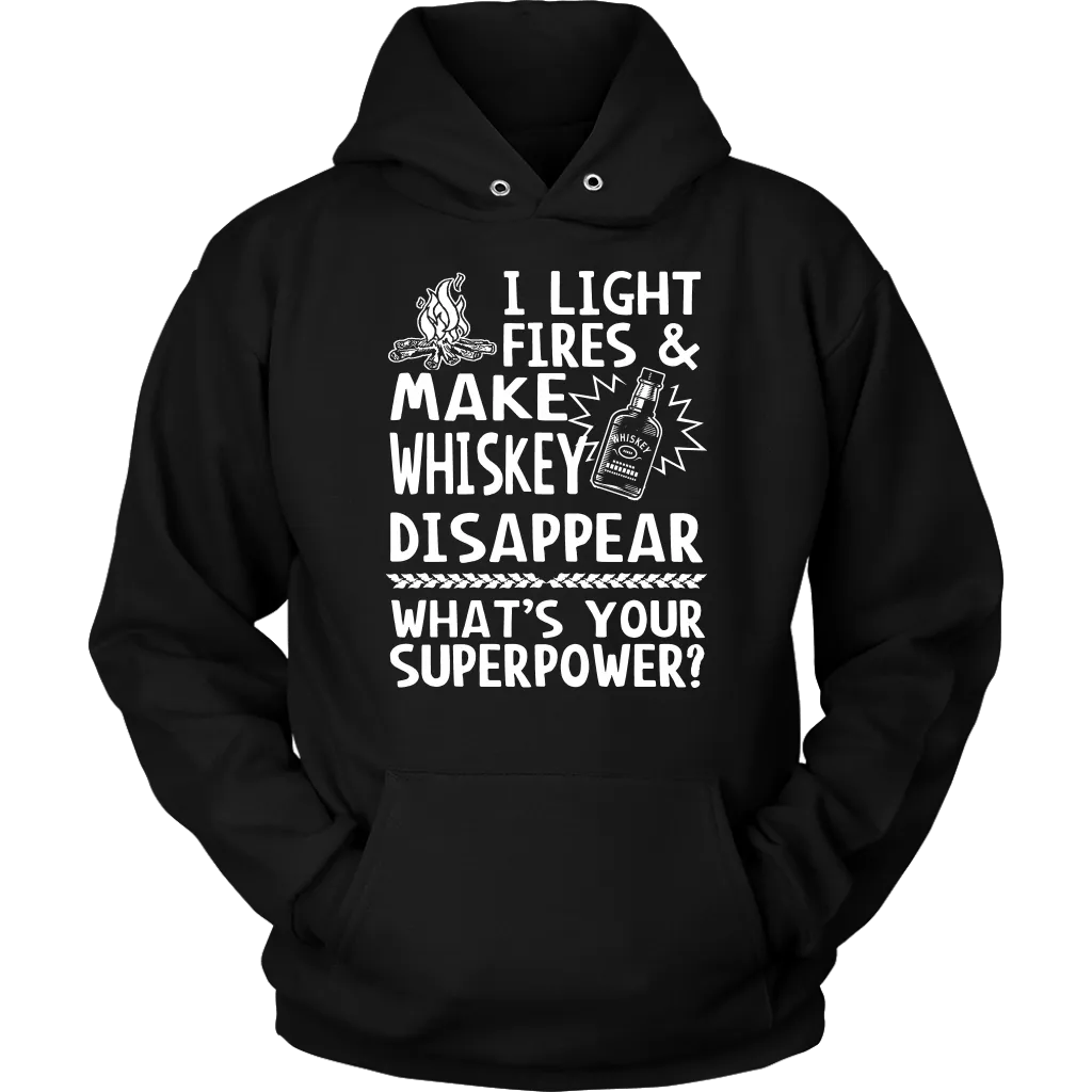 "I Light Fires And Make Whiskey Disappear, What's Your Superpower?"