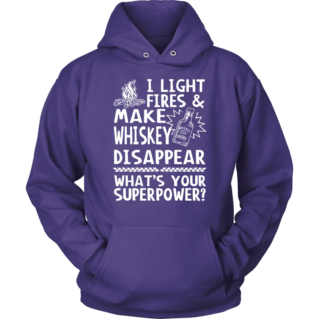 "I Light Fires And Make Whiskey Disappear, What's Your Superpower?"