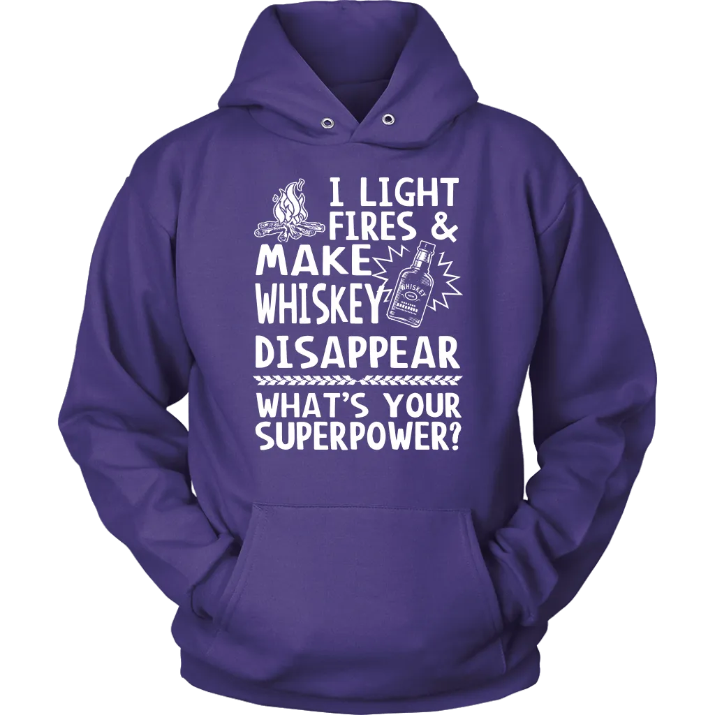 "I Light Fires And Make Whiskey Disappear, What's Your Superpower?"
